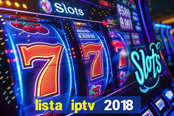 lista iptv 2018 gratis atualizada futebol